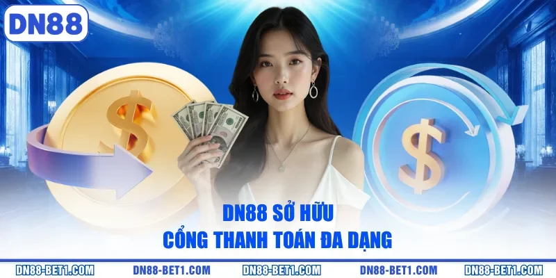 Trang Chủ 14 DN88 sở hữu cổng thanh toán đa dạng